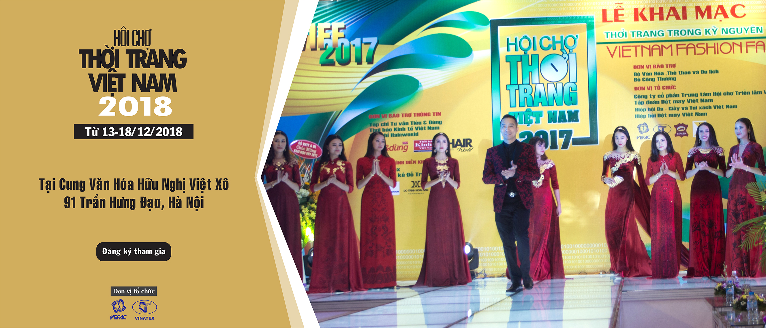 VIETNAM FASHION FAIR - VIFF 2018 - HỘI CHỢ THỜI TRANG VIỆT NAM