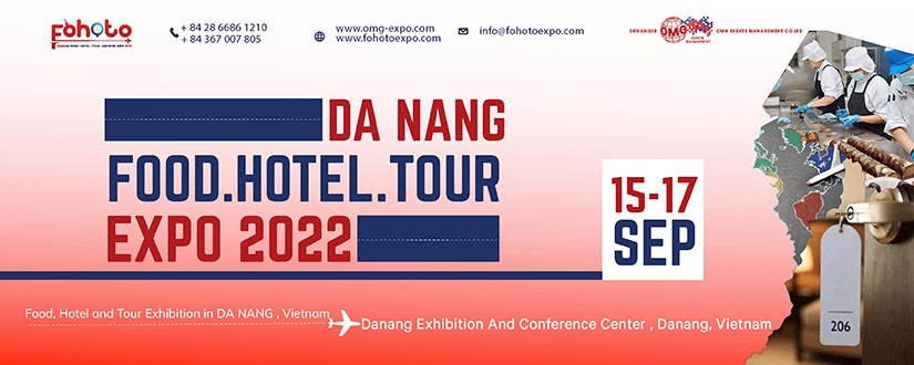 Triển lãm công nghiệp thực phẩm, khách sạn và du lịch 2022 - Fohoto Expo Danang 2022